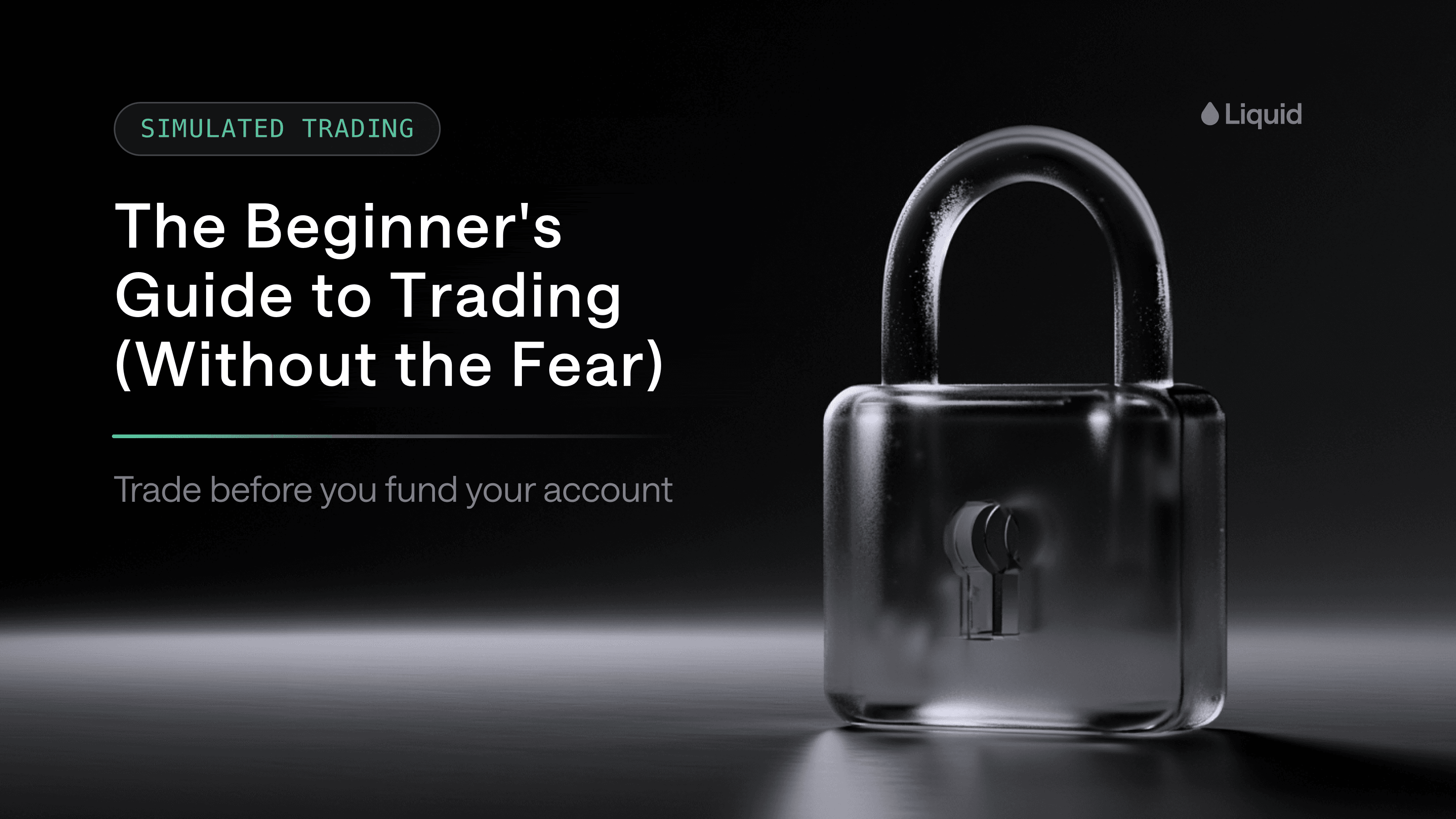 The Beginner's Guide to Trading (Without the Fear)