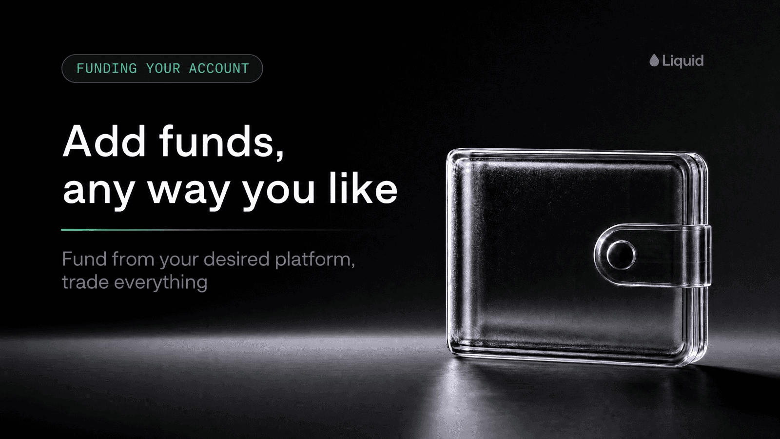 How to Fund Your Liquid Account