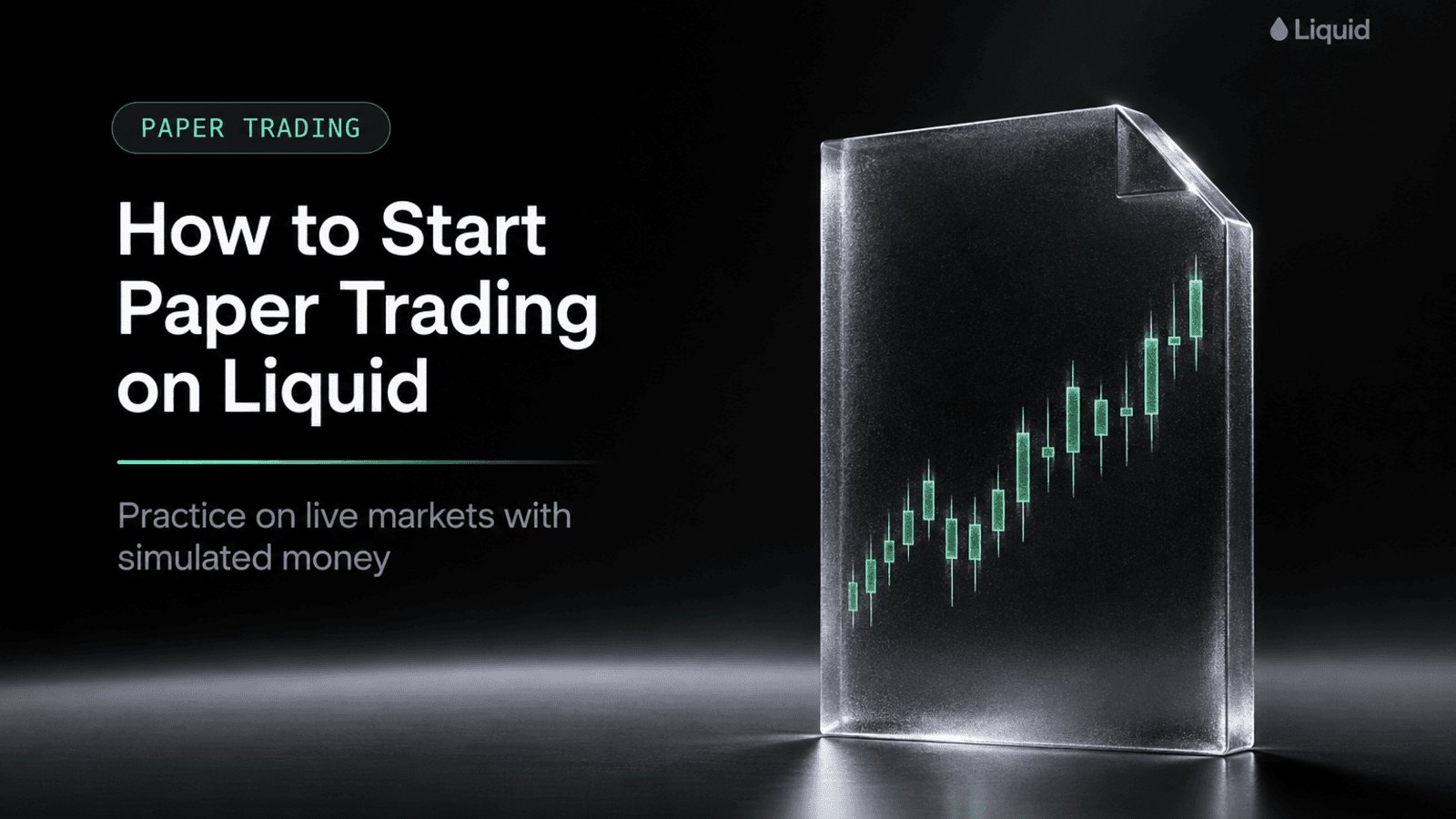 How to Start Paper Trading on Liquid